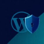 WordPress Backdoor Removal: A Real Incident-Response Playbook 2 WordPress website security shield protecting a site from backdoor attacks